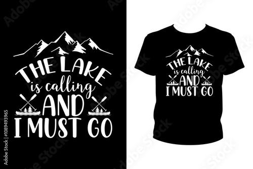 The lake is calling and I must go - art files for Cricut and Silhouette. You can edit it with Adobe Illustrator.