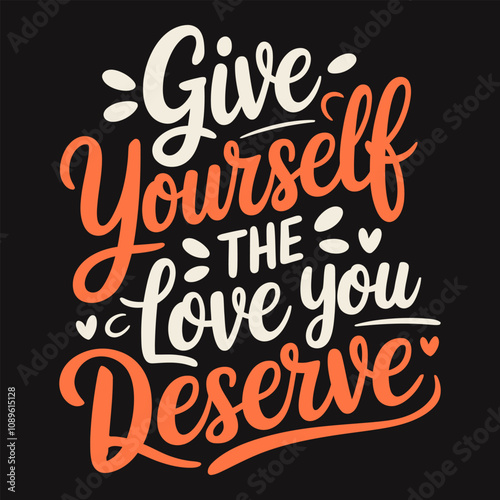 Give Yourself the Love You Deserve Practice Self-Care and Compassion