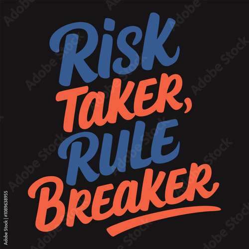 Risk Taker, Rule Breaker – Boldly Step Out of Bounds to Reach New Heights