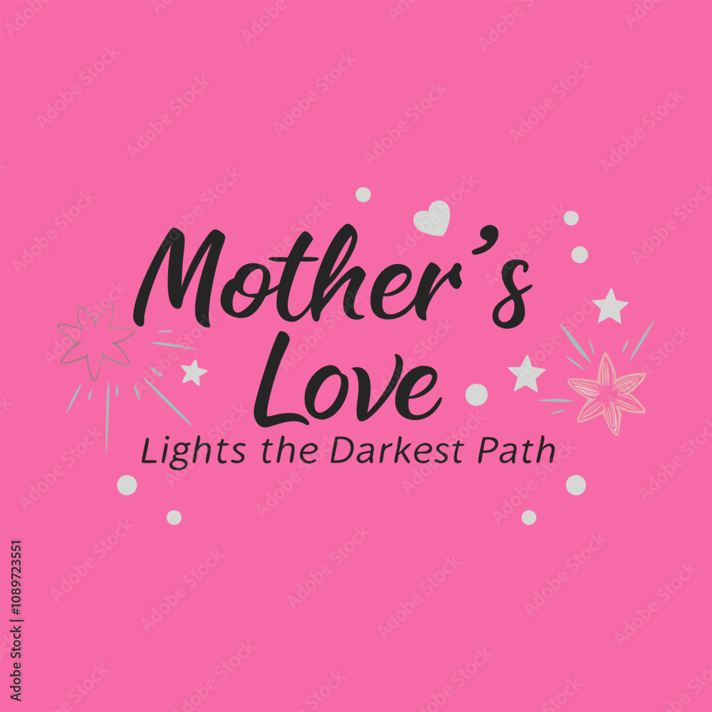 Mother's love quote with white heart icon, decorative stars Mother's love quote with white heart icon, decorative stars