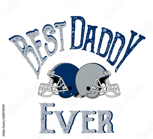 Best daddy ever - football and rugby - Word-  grey, white, black and blue color, vector graphics for posters, cards, postcards, invitations, banners, advertising, multicolor	 photo