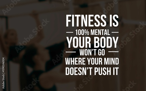 Valokuva "Fitness is 100% mental