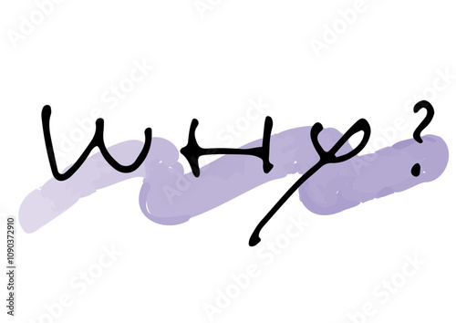 手書き文字素材。英語のメッセージ「WHY?」