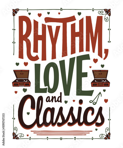 Rhythm, Love, and Classics typography t-shirt vector design templates
