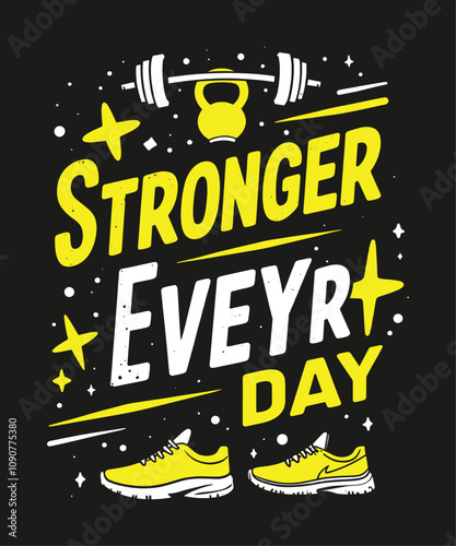 Stronger Everyday typography t-shirt vector design templates