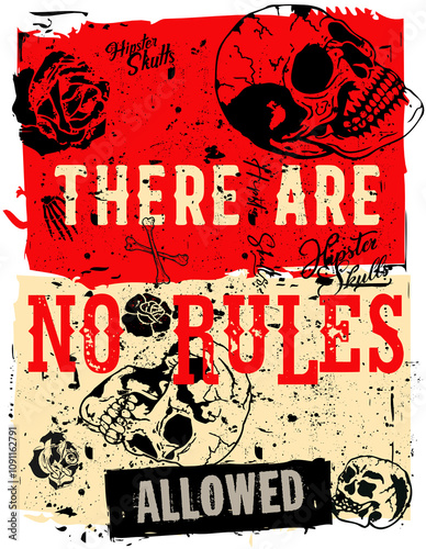 There are no rules allowed, citation slogan