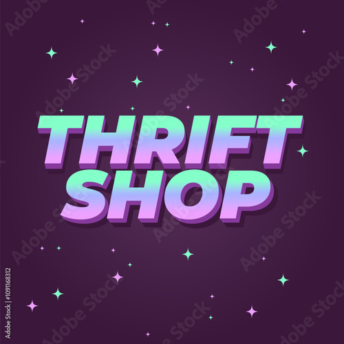 Thrift shop. Text effect in bold fonts with 3D style, good for social media post