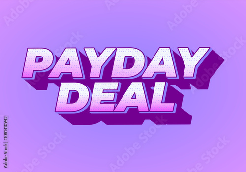 payday deal. Text effect for brand promotional ads in bold text