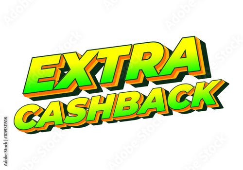 Extra cash back. text effect with extra bold font for social media ads