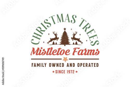 Christmas trees Mistletoe Farms , Retro Christmas Sign SVG T shirt design	