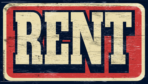 Aged and worn rent sign on wood