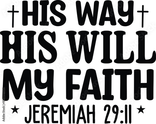 His Will His Way My Faith