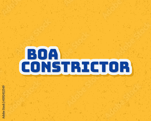 Animal boa constrictor typography flat design with grunge effect in blue and yellow color. Vector illustration. Suitable for card and children education.