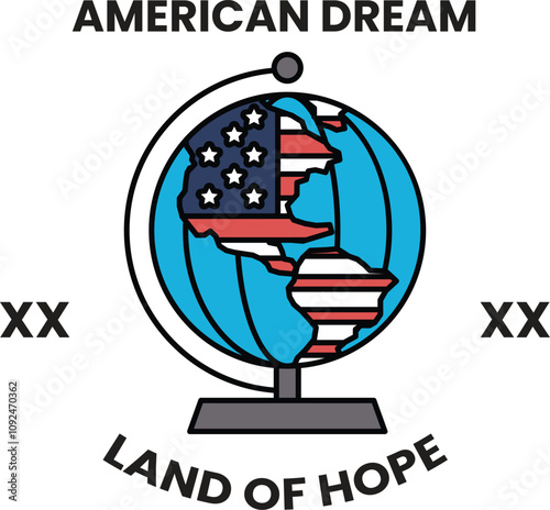 A globe with the words American Dream and Land of Hope written on it