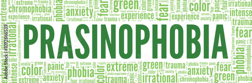 Prasinophobia: Fear of the Color Green word cloud conceptual design isolated on white background.