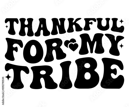 thankful for my tribe Svg,Friendship Day Svg,Friendship Day T-shirt,Friends Svg,Family Friends Svg,Besties Svg,Cut File,Calligraphy t-shirt Design,Silhouette