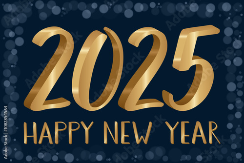 Golden 3D numbers 2025 with sparkling highlights and handwritten Happy New Year text. Dark blue background with a bokeh effect. Festive holiday design, seasonal greetings, and New Year's celebration.