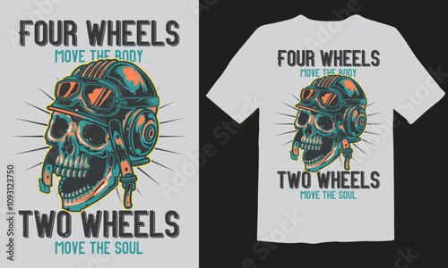 Four wheels move the body, Two wheels move the soul. Bike t-shirt design.