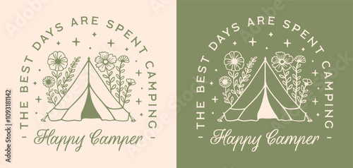 Happy camper camp trip lovers the best days are spent camping quotes women girl shirt design. Cute retro green cottagecore whimsical witchy magical aesthetic floral tent drawing vector printable gift.