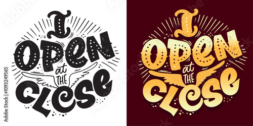 Cute hand drawn doodle lettering quote. Lettering for t-shirt design, mug print, bag print, clothes fashion. 100% hand drawn vector image.