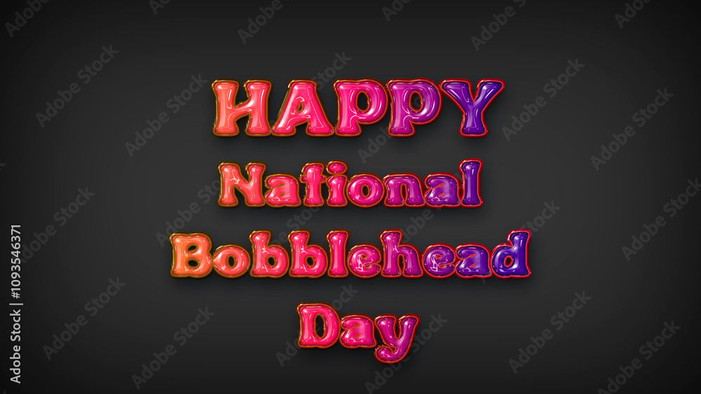 Happy National Bobblehead Day with plastic effect on gray background Happy National Bobblehead Day with plastic effect on gray background