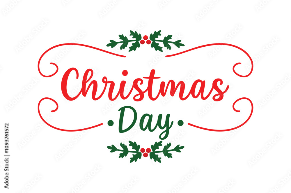 Christmas day calligraphy vector art illustration Christmas day calligraphy vector art illustration