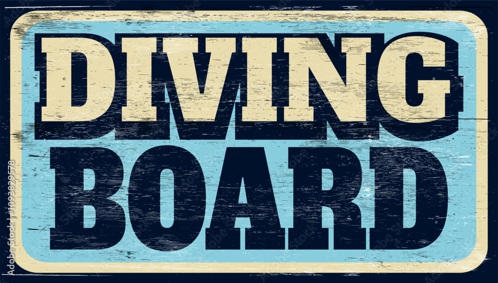 Fototapeta premium Aged and worn diving board sign on wood