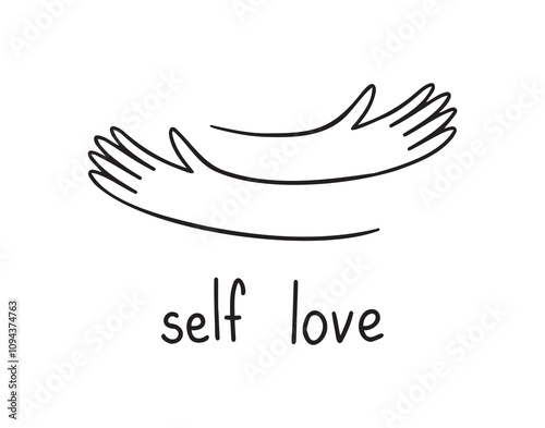 Hands hugging doodle with love, lettering Self love. Love yourself. Woman motivational text for women. Mental health slogan. 