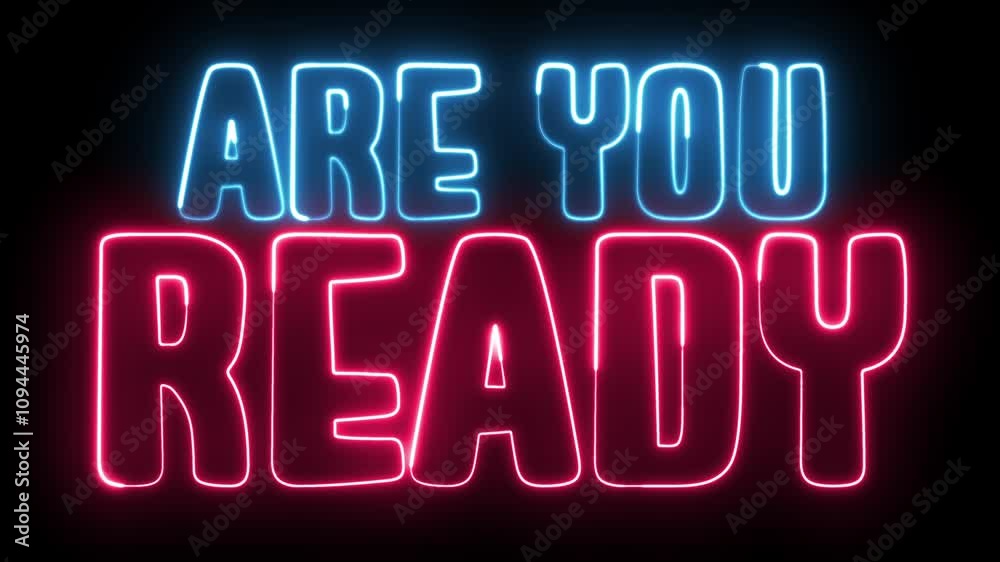 Are You Ready neon sign. Are You Ready text font with light. Luminous and shimmering haze inside the letters of the text Are You Ready. 