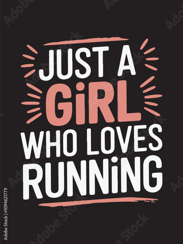 just a girl who loves running, typography for print-ready t-shirt design
