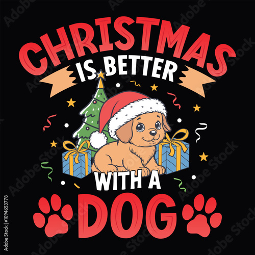 Christmas is better with a Dog - Dog Christmas t-shirt design vector