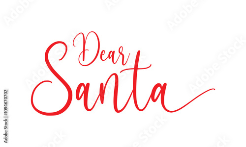 Handwritten modern brush calligraphy Dear Santa. Vector illustration. isolated on white background. EPS 10