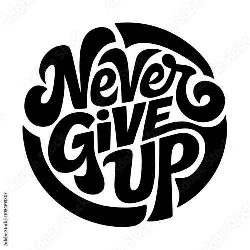 Never give up abstract circle style typography design