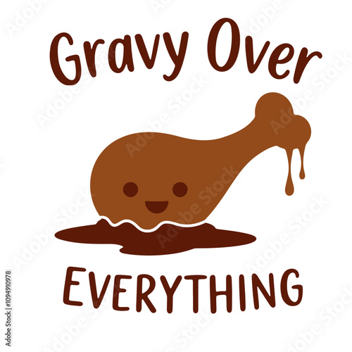 A cute, smiling gravy boat with the text "Gravy Over Everything" written above it