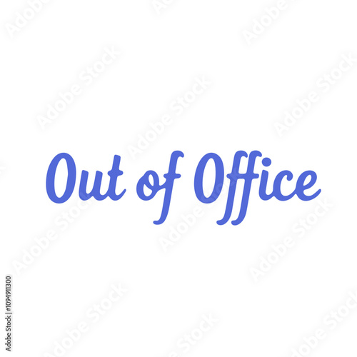 Text that says " Out of Office