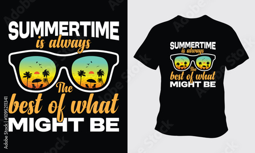 Summertime is always the best of what might be t-shirt vector art