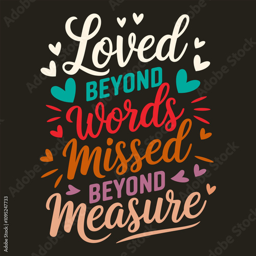 Loved Beyond Words, Missed Beyond Measure: A Tribute to My Cherished Friend