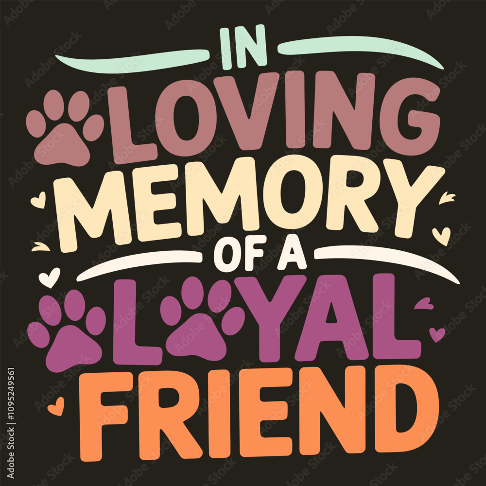 In Loving Memory of a Loyal Friend: Your Love Brought Joy Beyond Measure In Loving Memory of a Loyal Friend: Your Love Brought Joy Beyond Measure