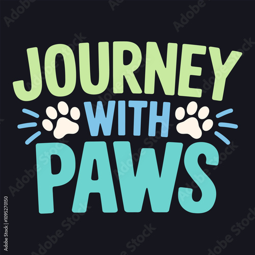 Journey With Paws: Exploring Life’s Greatest Paths Together