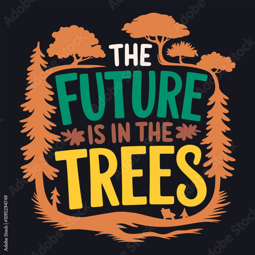 The Future Is in the Trees: Replant the Earth for a Greener Tomorrow