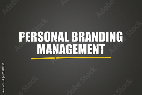 Personal Branding Management. A blackboard with white text. Illustration with grunge text style.