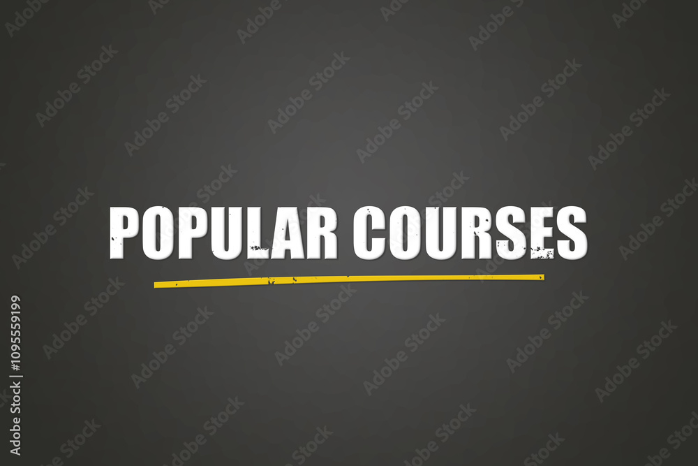 Popular Courses. A blackboard with white text. Illustration with grunge text style. Popular Courses. A blackboard with white text. Illustration with grunge text style.