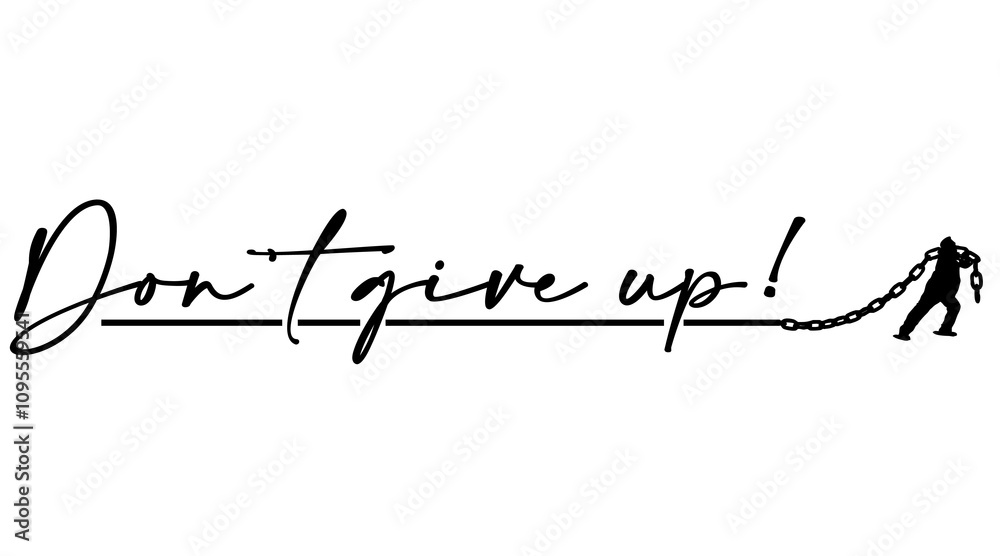 motivational phrase to never give up motivational phrase to never give up