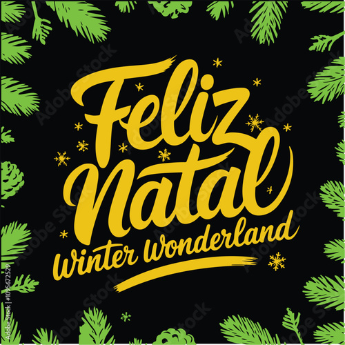 Feliz Natal Portuguese language hand drawn lettering winter Merry Christmas tree Vector illustration, calligraphy typographic Design for tshirt trendy t shirt poster greeting card print design