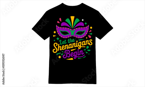 Let the Shenanigans Begin Mardi Gras Mask T-Shirt Design