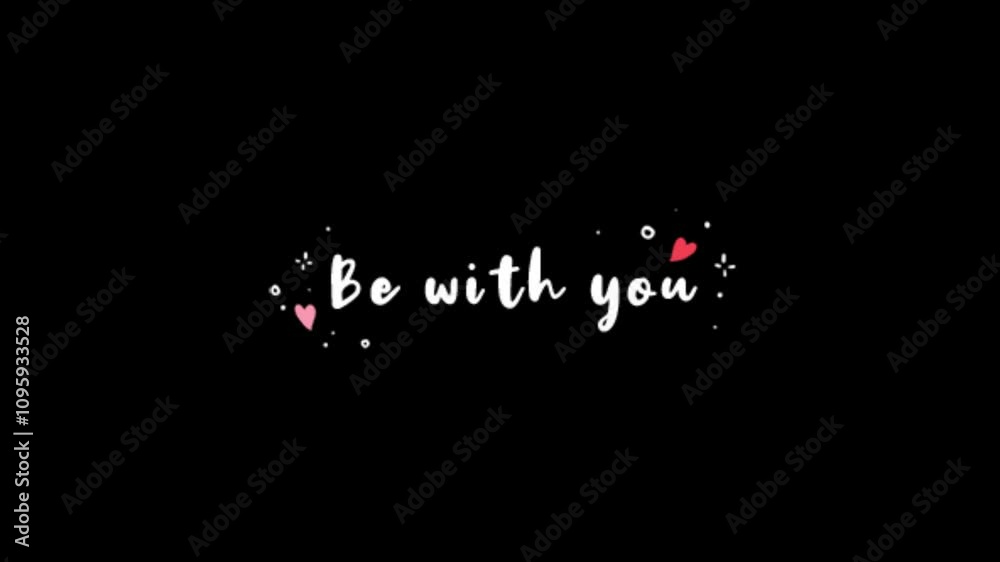 Be with you Text animation cartoon doodle hand drawing motion graphics clip template with colorful lights animation. HD resolution with hyper realistic 4K black Background.