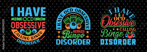 I Have OCD Obsessive Calling Bingo Disorder SVG Bingo Game Bundle Crazy Bingo gifts Bingo Quotes Design