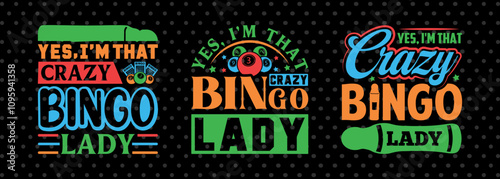 Yes, I'm That Crazy Bingo Lady SVG Bingo Game Bundle Crazy Bingo gifts Bingo Quotes Design