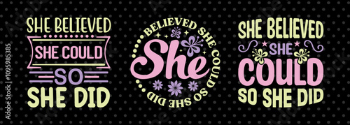 She Believed She Could So She Did SVG Happy Womens Day Tshirt Bundle Womens Day Quote Design