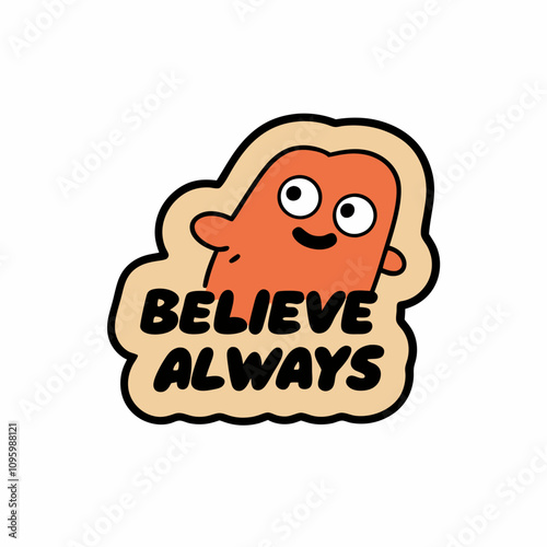 Sticker design of believe always